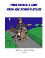 Paul Revere's Ride From The Horse's Mouth 150067432X Book Cover