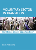 Voluntary Sector in Transition: Hard Times or New Opportunities? 1847427235 Book Cover