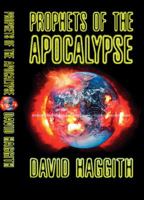 Prophets of the Apocalypse: The Bible's Ultimate Revelations for the End of Time 0007111304 Book Cover