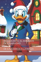 RICO MCPATO, EL MAGNATE DE LA NAVIDAD: DE LA AVARICIA A LA MAGIA (Spanish Edition) B0FBRFXG32 Book Cover