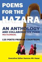 Poems for the Hazara: A Multilingual Poetry Anthology and Collaborative Poem by 125 Poets from 68 Countries 0983770867 Book Cover