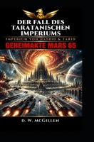 Der Fall Des Taratanischen Imperiums: Geheimakte Mars 65 (German Edition) B0DPPXDJY4 Book Cover
