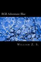 RGB Adventure: Blue 1974540006 Book Cover