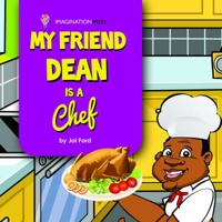 My Friend Dean is a Chef 0999520989 Book Cover
