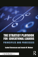 The Strategy Playbook for Educational Leaders: Principles and Processes 0367331705 Book Cover