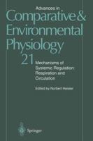 Advances in Comparative and Environmental Physiology, Volume 21: Mechanisms of Systemic Regulation: Respiration and Circulation 3642796680 Book Cover