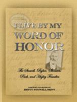 I Live by My Word of Honor: The Stowell, Bybee, Skousen, Park, and Higley Families 0944104053 Book Cover