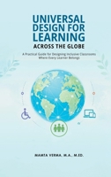 Universal Design for Learning Across the Globe: A Practical Guide For Designing Inclusive Classroom Where Every Learner Belongs B0H8X2696S Book Cover