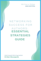 Networking Success for Authors: Essential Strategies Guide B0DTQZL1C6 Book Cover