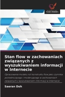 Stan flow w zachowaniach zwiazanych z wyszukiwaniem informacji w Internecie (Polish Edition) 6630020782 Book Cover