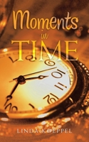 Moments in Time 1663241341 Book Cover