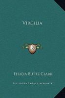 Virgilia; or, Out of the Lion's Mouth 1419192728 Book Cover