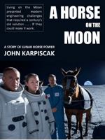 A Horse on the Moon: A Story of Lunar Horsepower B0DVBK22K3 Book Cover