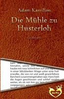 Die Muhle Zu Husterloh - Grodruck 1530551773 Book Cover