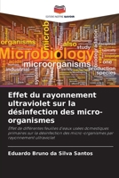 Effet du rayonnement ultraviolet sur la désinfection des micro-organismes 6207324099 Book Cover