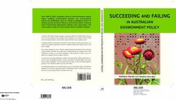Succeeding and Failing in Australian Environment Policy 0646982346 Book Cover