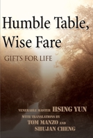 Humble Table, Wise Fare: Gifts for Life 0595143725 Book Cover