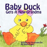 Baby Duck Gets a New Grandma 1435713125 Book Cover