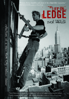 Life on the Ledge: Reflections of a New York City Window Cleaner 0976389533 Book Cover