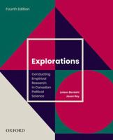 Explorations: Conducting Empirical Research in Canadian Political Science 0199008981 Book Cover