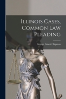 Illinois Cases, Common Law Pleading 1018885870 Book Cover