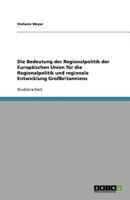Die Bedeutung der Regionalpolitik der Europ?ischen Union f?r die Regionalpolitik und regionale Entwicklung Gro?britanniens 3640557948 Book Cover