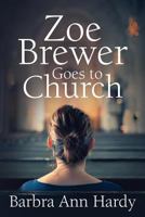 Zoe Brewer Goes to Church 1978040830 Book Cover