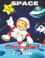 Space Coloring Book For Kids: Space Coloring Book For Kids Ages 4-8 Holiday Coloring Book With Children B08FRHVPZC Book Cover