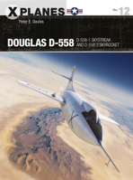 Douglas D-558: D-558-1 Skystreak and D-558-2 Skyrocket 1472836219 Book Cover