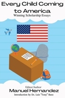 Every Child Coming to America 1948812371 Book Cover