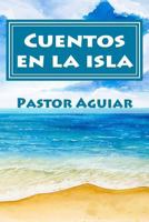 Cuentos en la isla 1721733531 Book Cover