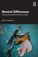 Musical Differences: Working with Conflict in the Music Industry 1041147465 Book Cover