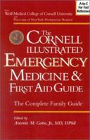 The Cornell Illustrated Emergency Medicine and First Aid Guide: The Complete Family Guide 0895261847 Book Cover