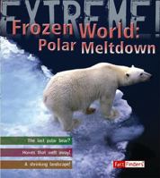 Frozen World: Polar Meltdown 1408101211 Book Cover