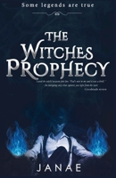 The Witches Prophecy: Some Legends Are True (The Blue Flame Witch) B0CL2SXPLX Book Cover