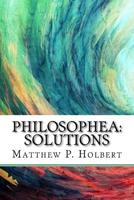 Philosophea: Solutions 1518841929 Book Cover