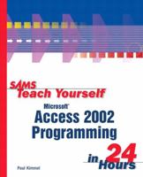 Sams Teach Yourself Microsoft Access 2002 Programming in 24 Hours 0672320983 Book Cover