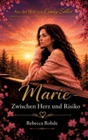 Marie - Zwischen Herz und Risiko: Aus der Welt von Cindy Seller 338496733X Book Cover
