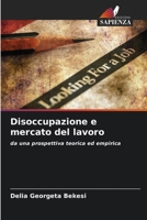 Disoccupazione e mercato del lavoro 6205865386 Book Cover