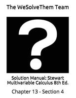 Solution Manual: Stewart Multivariable Calculus 8th Ed.: Chapter 13 - Section 4 1983120901 Book Cover