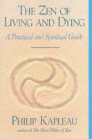 The Zen of Living and Dying: A Practical and Spiritual Guide 1570621985 Book Cover