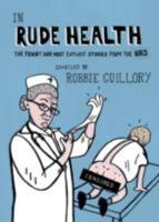 In Rude Health: The Funniest and Most Explicit Stories from the NHS 1908754338 Book Cover