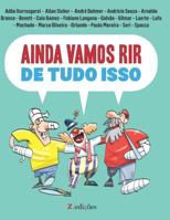 Ainda Vamos Rir de Tudo Isso: Edição Preto e Branco 1730742106 Book Cover