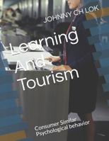 Learning And Tourism: Consumer Similar Psychological behavior 1096149052 Book Cover