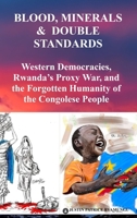 Blood, Minerals & Double Standards 8785512974 Book Cover