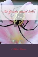 Ice Gender-serial killer 1483970582 Book Cover