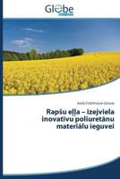 Rapsu e&#316;&#316;a - izejviela inovat&#299;vu poliuret&#257;nu materi&#257;lu ieguvei 3639701720 Book Cover