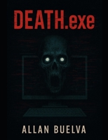 Death.exe B0FGQN2KF4 Book Cover