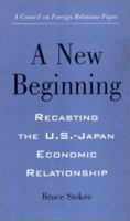 A New Beginning: Recasting the U.S.-Japan Economic Relationship 0876092733 Book Cover