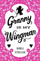 Granny Is My Wingman 0544114523 Book Cover